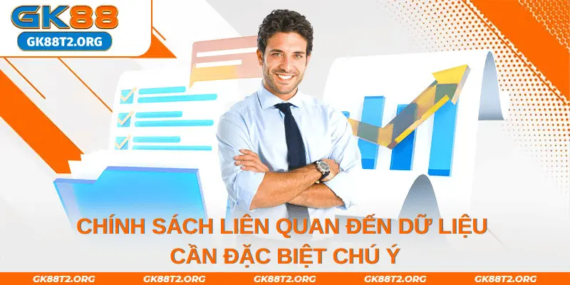 Chính sách liên quan đến dữ liệu cần đặc biệt chú ý