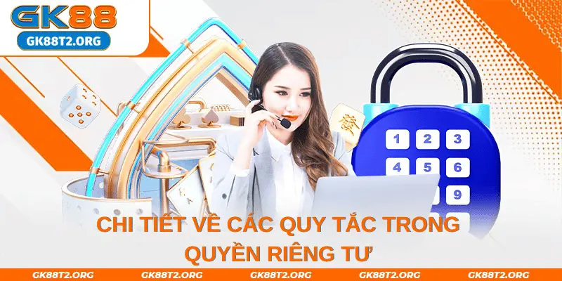 Chi tiết về các quy tắc trong quyền riêng tư 