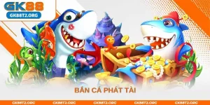 Bắn Cá Phát Tài